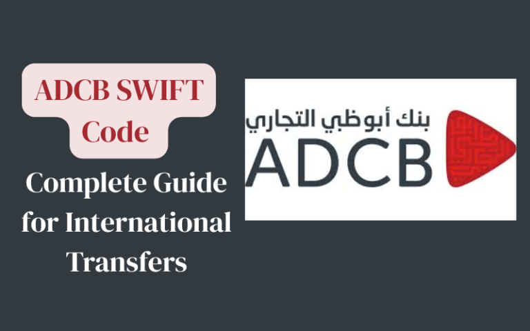 ADCB SWIFT Code Guide for Safe International Transfers