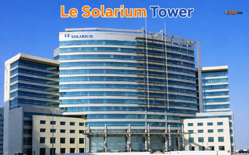 Le Solarium Tower - Commercial Guide in Dubai Silicon Oasis