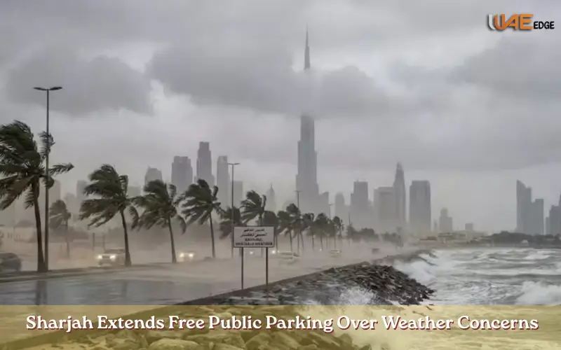 Sharjah Extends Free Public Parking Over Weather Concerns