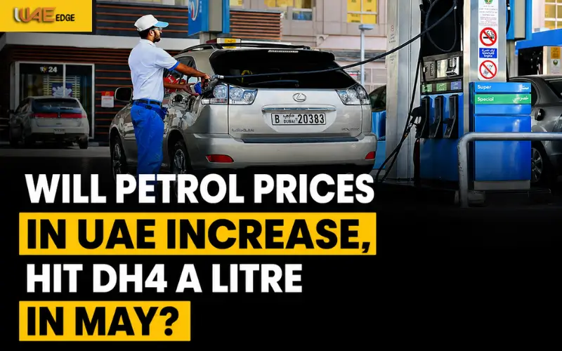 UAE Fuel Prices May Edge Higher in May Amid Oil Market Volatility