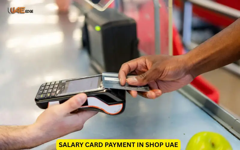 salary card payment in shop UAE